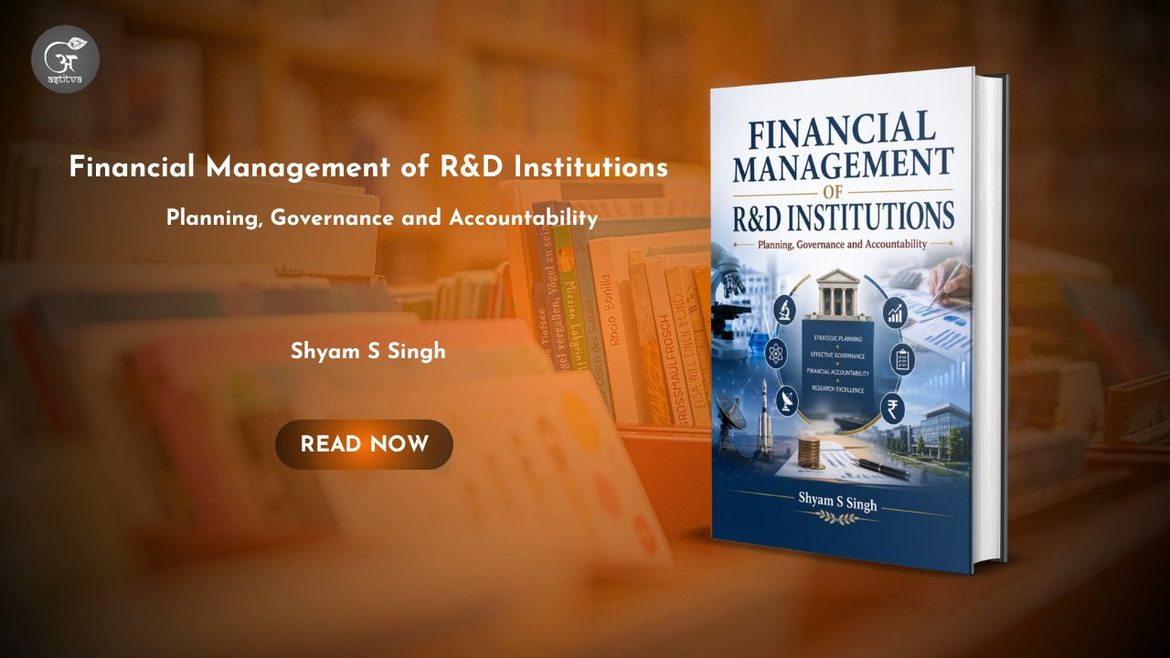 Book Release: Financial Management of R&D Institutions by Shyam S. Singh
