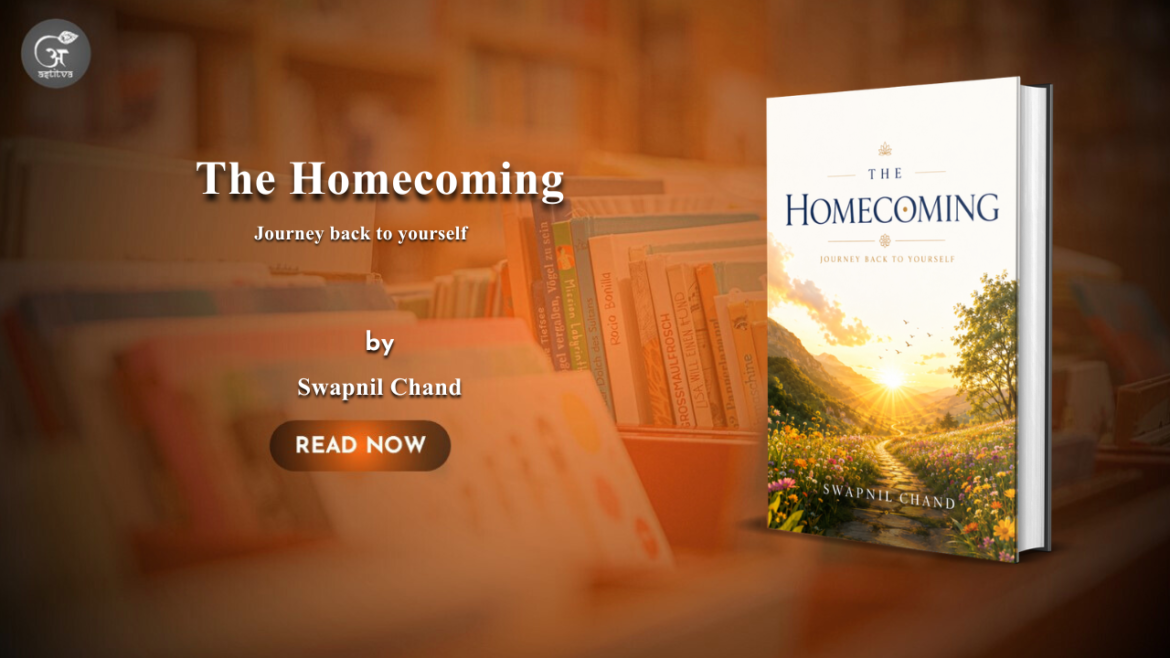 Book Release: The Homecoming by Swapnil Chand – A Journey Back to Yourself