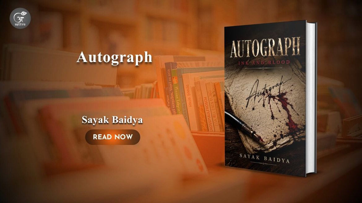 Book Release: Autograph: Ink and Blood — A Gripping Noir Thriller by Sayak Baidya
