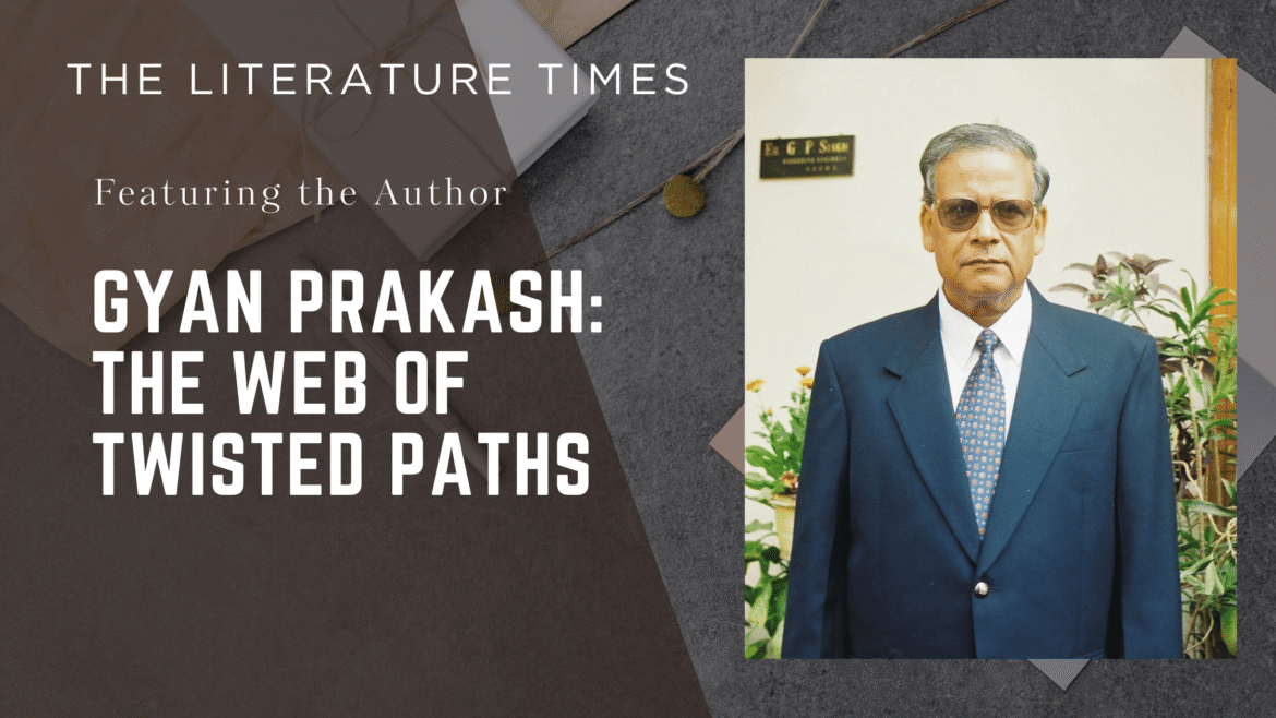 Featuring the Author: Gyan Prakash – The Web of Twisted Paths
