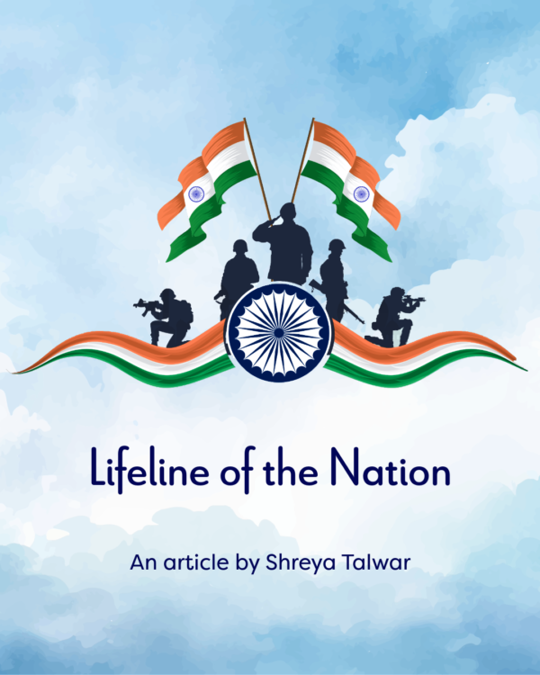 Lifeline of the Nation – Article by Shreya Talwar