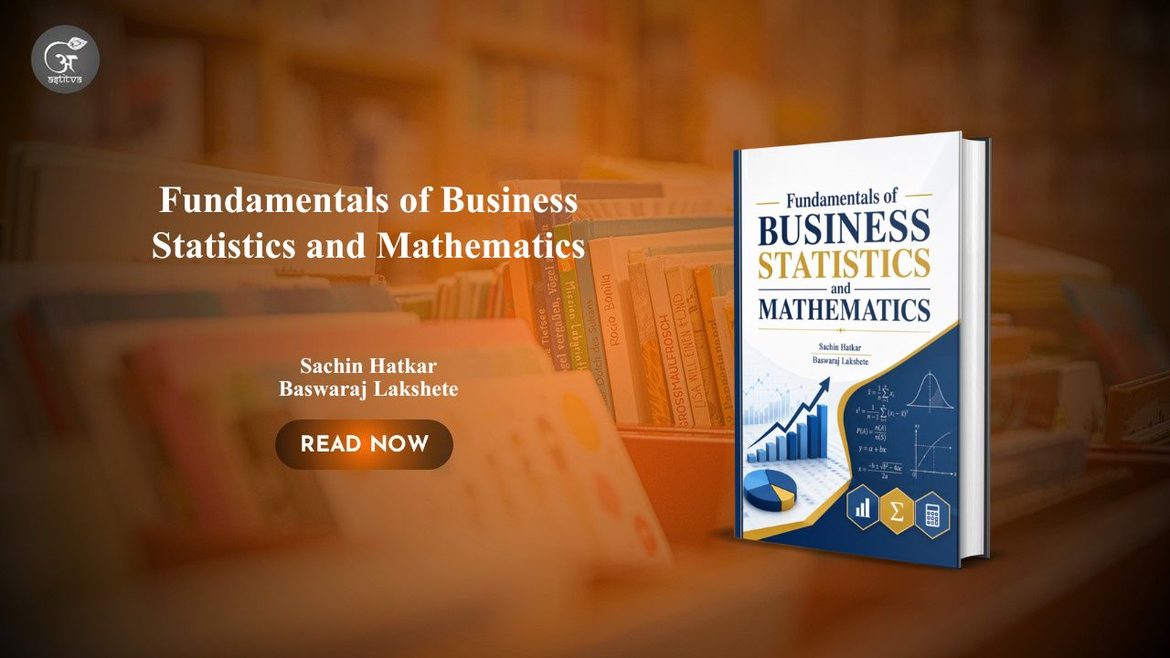 Book Release: Fundamentals of Business Statistics and Mathematics by  Sachin Hatkar & Baswaraj Lakshete