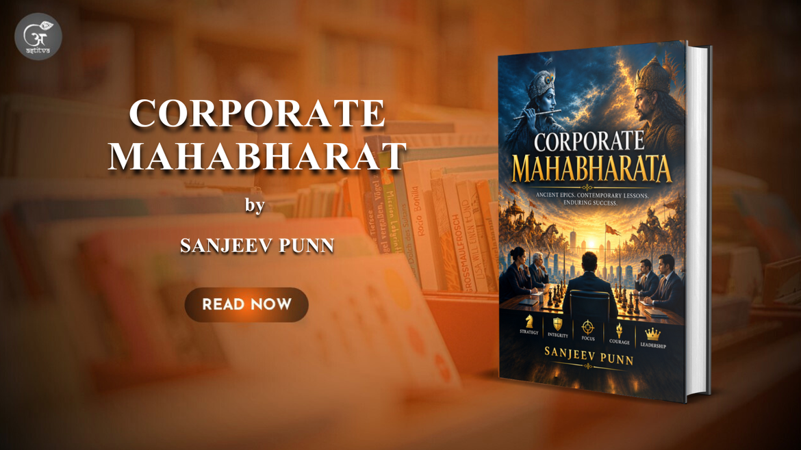 Book Release: Corporate Mahabharata by Sanjeev Punn – Ancient Wisdom, Modern Leadership