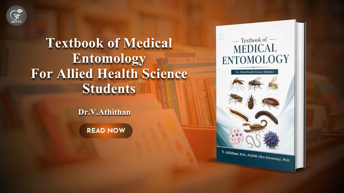 Book Release: Textbook of Medical Entomology – For Allied Health Science Students by Dr. V. Athithan – Understanding Vectors, Diseases and Public Health