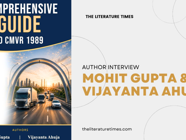 Driving Compliance Forward: An Exclusive Author Interview with Mohit Gupta & Vijayanta Ahuja on Comprehensive Guide to CMVR 1989