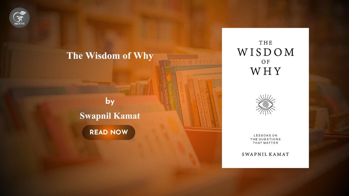 Book Release: The Wisdom of Why by Swapnil Kamat