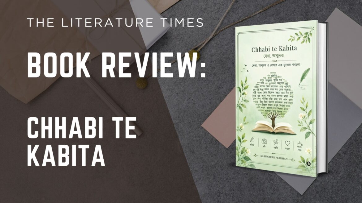 When Poetry Becomes a Picture: A Review of Chhabi te Kabita