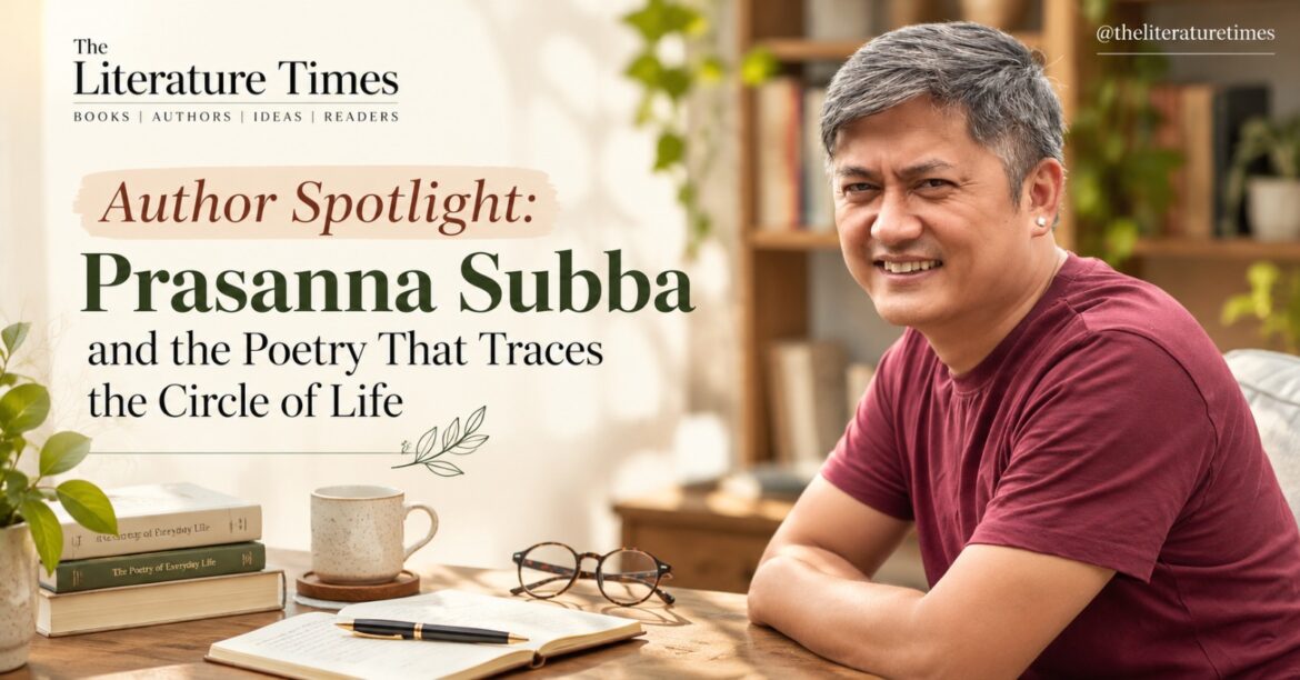 Author Spotlight: Prasanna Subba and the Poetry That Traces the Circle of Life