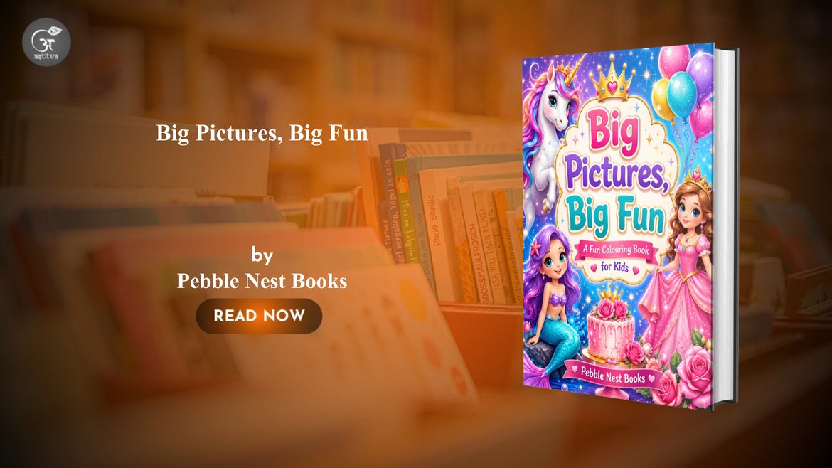 Book Release: Big Pictures, Big Fun by Pebble Nest Books