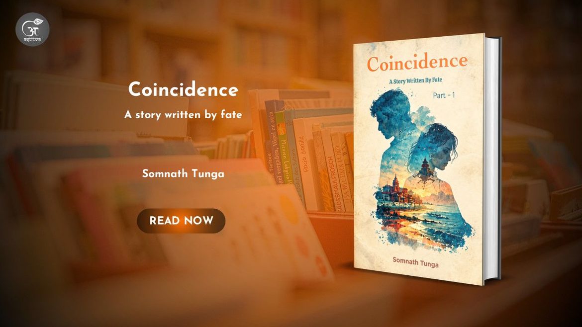 Book Release: Coincidence: A Story Written By Fate by Somnath Tunga