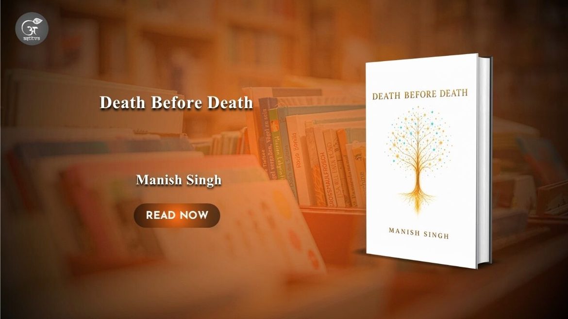 Book Release: Death Before Death by Manish Singh