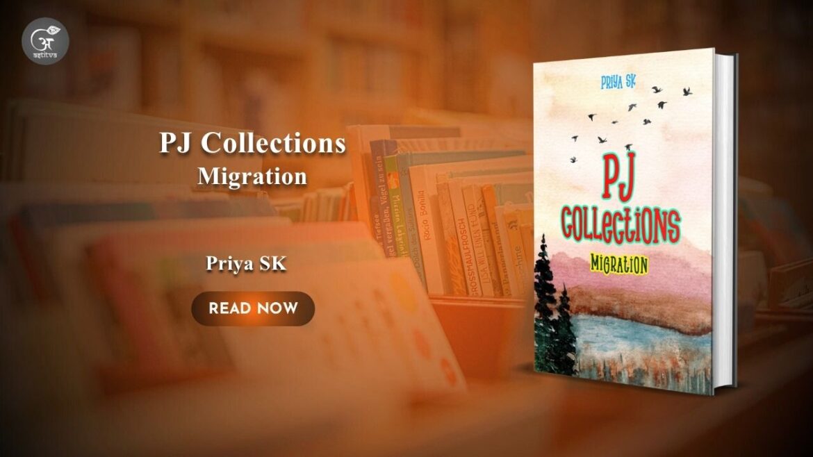 Book Release: Presents PJ Collections: Migration by Priya SK