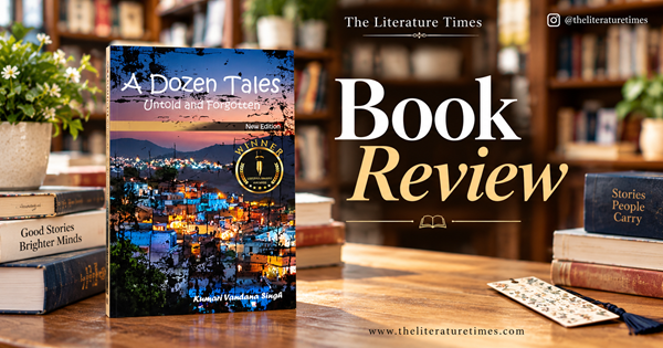 Book Review: A Dozen Tales: Untold & Forgotten by Kumari Vandana Singh