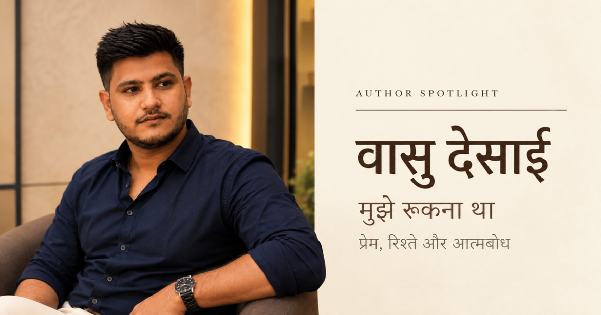 Vashu Desai brings questions of ambition and belonging to Hindi fiction