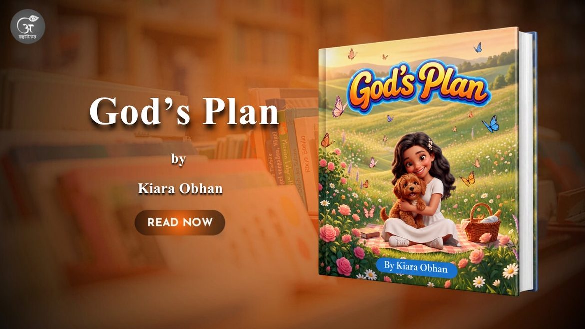 God’s Plan: An 8-Year-Old Author’s Story of Love, Patience, and the Dog Who Was Meant to Come Home